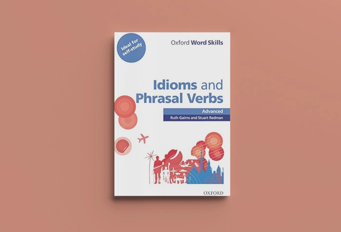 Oxford idioms and phrasal verbs advanced