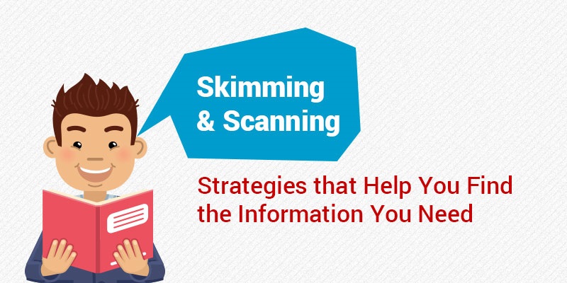 تکنیک های ریدینگ آیلتس : تکنیک Scanning و تکنبک Skimming