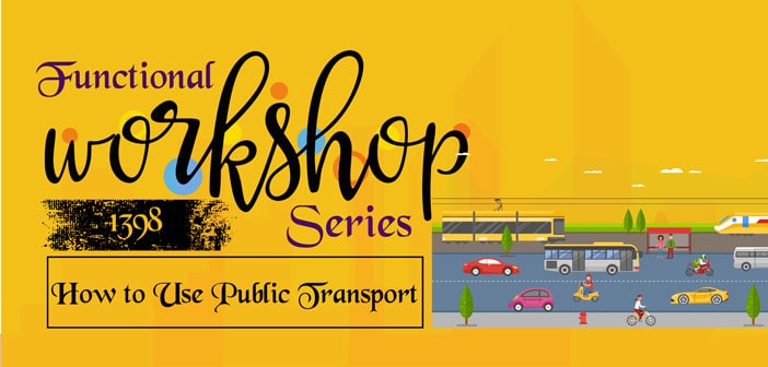 کارگاه کاربردی آموزش زبان با موضوع How to Use Public Transport